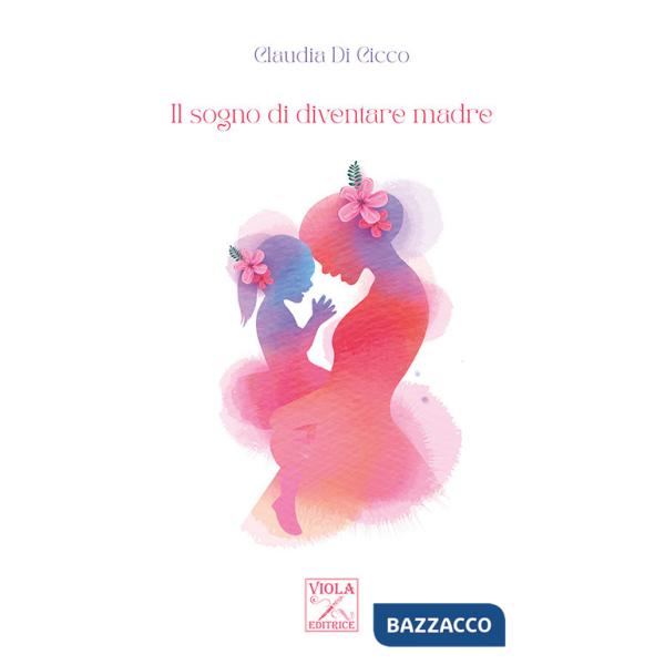 Sogno di diventare madre (Il)