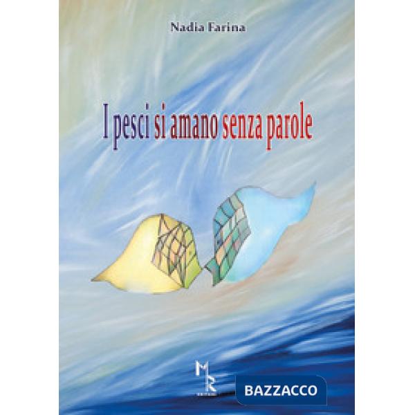 Pesci si amano senza parole (I)