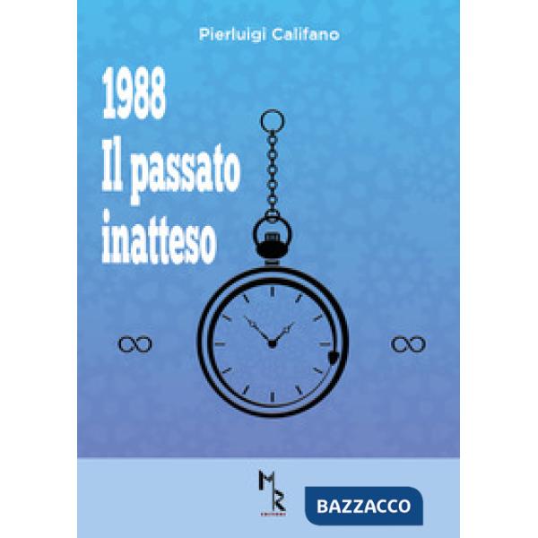 1988. Il passato inatteso