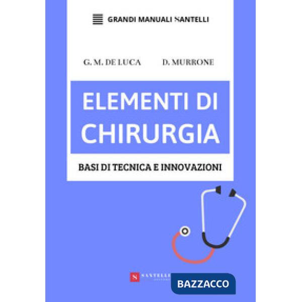 Elementi di chirurgia. Basi di tecnica e innovazioni