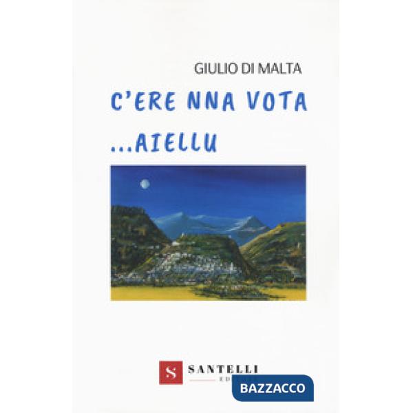 C'ere na vota... Aiellu