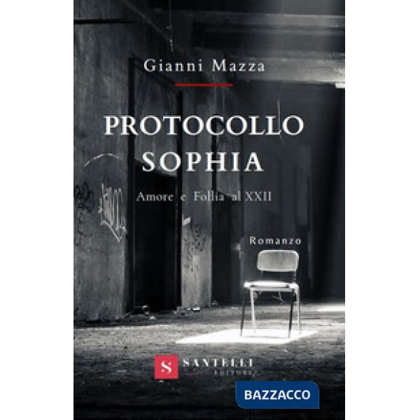 Protocollo Sophia. Amore e follia al XXII