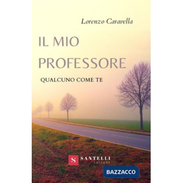 Mio professore. Qualcuno come te (Il)