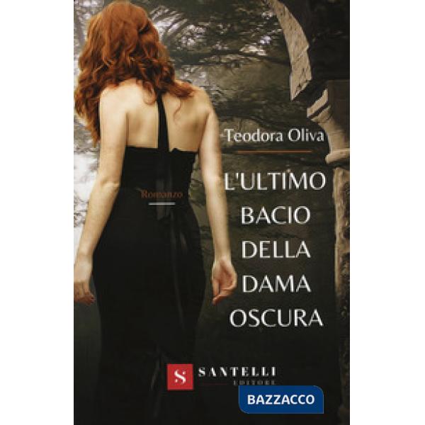 Ultimo bacio della dama oscura (L')