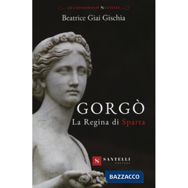Gorgò. La regina di sparta