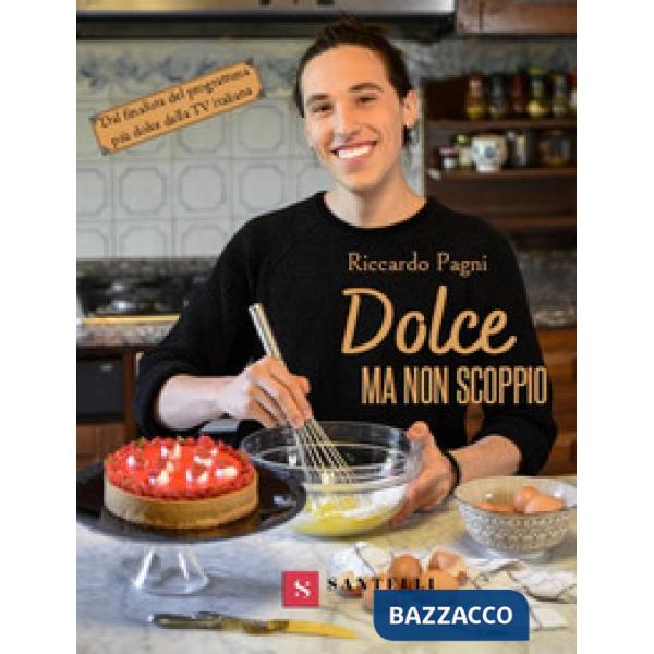 Dolce ma non scoppio