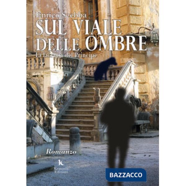 Sul viale delle ombre. La lacrima del principe