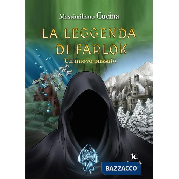 Leggenda di Farlok. Un nuovo passato (La)