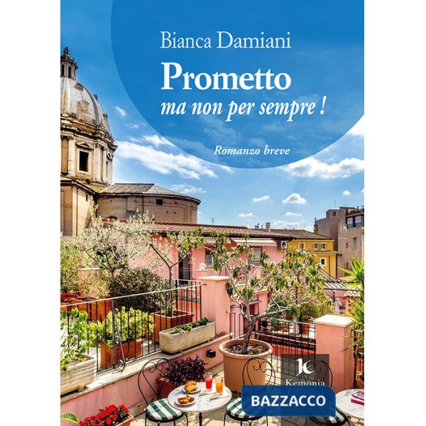 Prometto ma non per sempre!