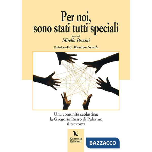 Per noi, sono stati tutti speciali. Una comunità scolastica: la Gregorio Russo di Palermo si racconta