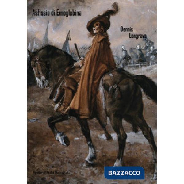 Asfissia di emoglobina. Ediz. illustrata