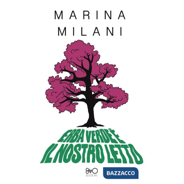 Erba verde è il nostro letto