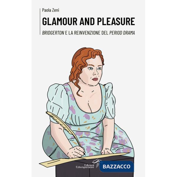 Glamour and pleasure. Bridgerton e la reinvenzione del period drama