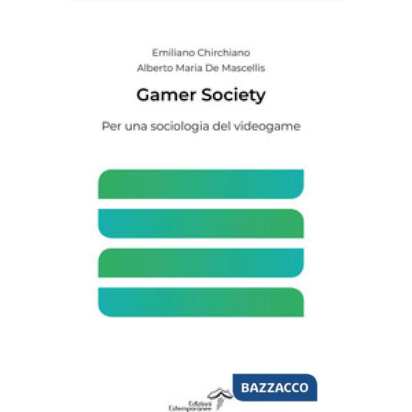 Gamer Society. Per una sociologia del videogame