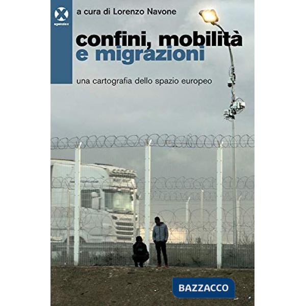Confini, mobilità e migrazioni. Una cartografia dello spazio europeo