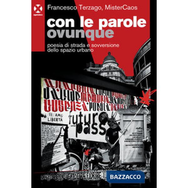 Con le parole ovunque. Poesia di strada e sovversione dello spazio urbano
