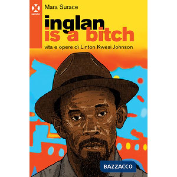 Inglan is a bitch. Vita e opere di Linton Kwesi Johnson