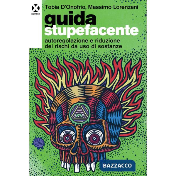Guida stupefacente. Autoregolazione e riduzione dei rischi da uso di sostanze