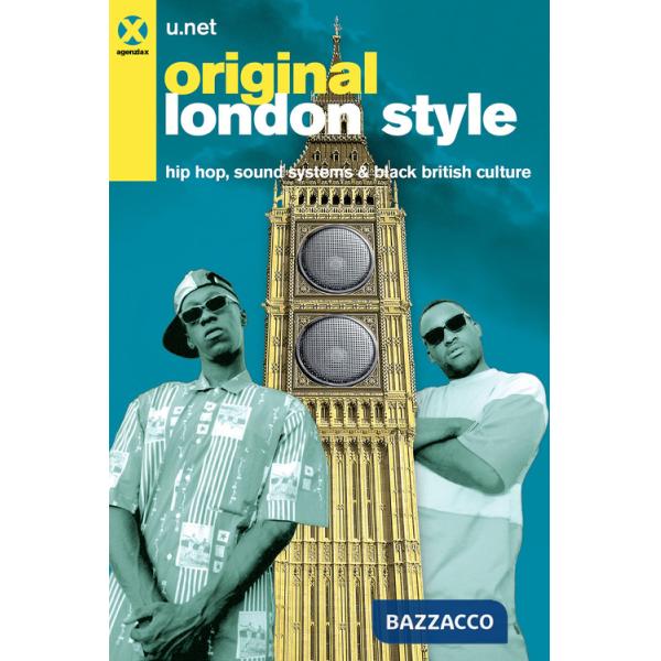 Original London Style. Hip hop, sound systems & black british culture