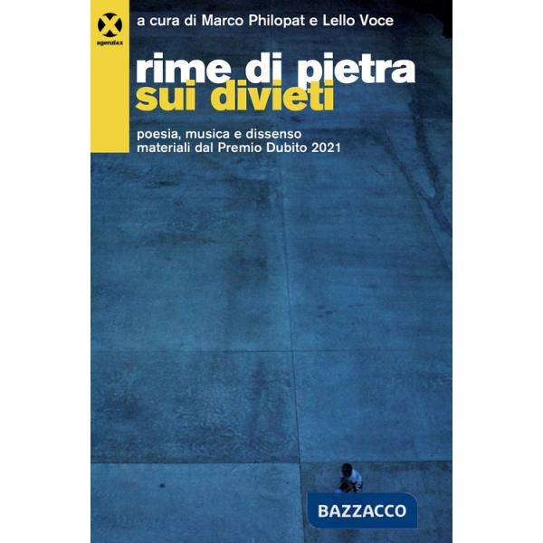 Rime di pietra sui divieti. Poesia, musica e dissenso materiali dal Premio Dubito 2021