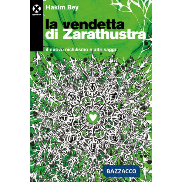 Vendetta di Zarathustra. Il nuovo nichilismo e altri saggi (La)