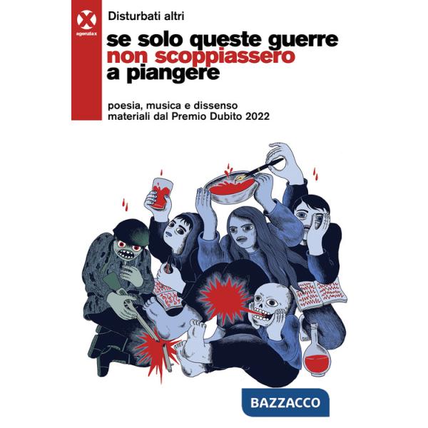 Se solo queste guerre non scoppiassero a piangere. Poesia, musica e dissenso materiali dal Premio Dubito 2022