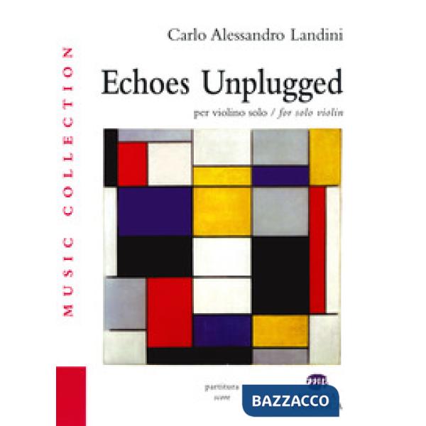 Echoes unplugged. Per violino solo. Ediz. italiana e inglese