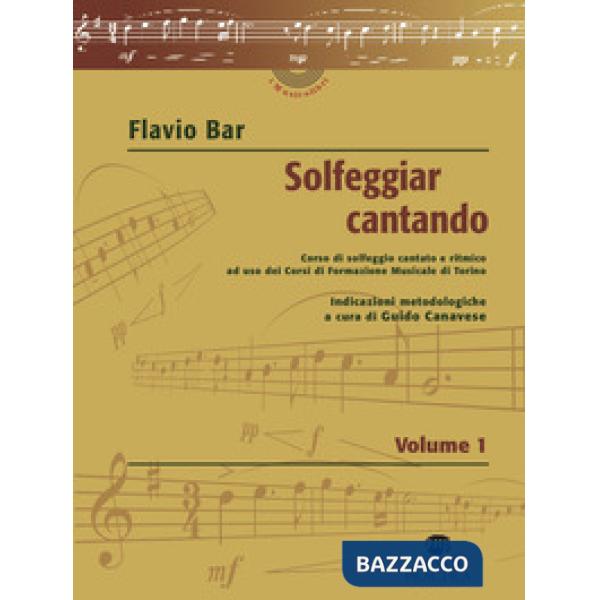 Solfeggiar cantando. Vol. 1: Corso di solfeggio cantato e ritmico ad uso dei Corsi di Formazione Musicale di Torino