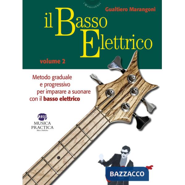 Basso elettrico. Metodo graduale e progressivo per imparare a suonare con il basso elettrico (Il). Vol. 2