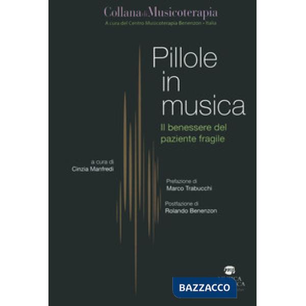Pillole in musica. Il benessere del paziente fragile