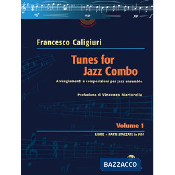 Tunes for Jazz Combo. Arrangiamenti e composizioni per jazz ensemble. Vol. 1