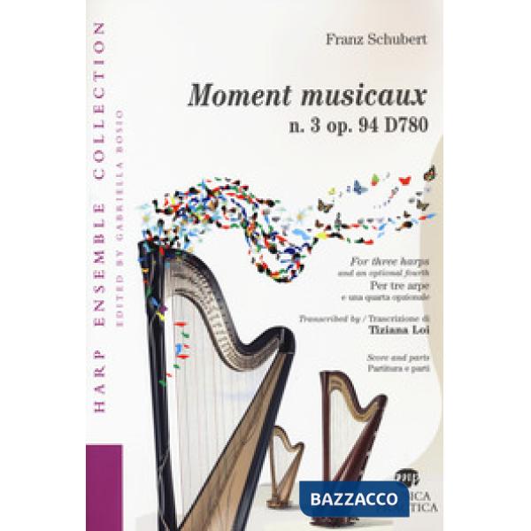 Moment musicaux n.3 op.94 D780 Trascrizione per tre arpe di Tiziana Loi