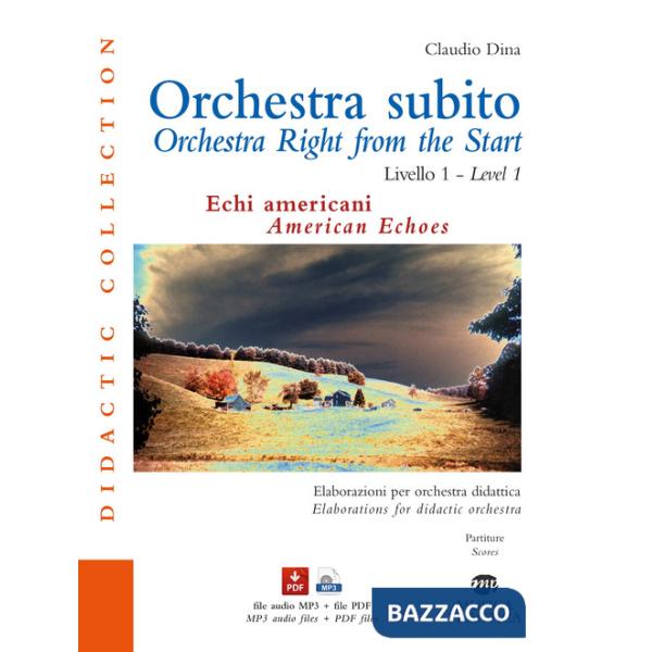 Orchestra subito. Echi americani. Elaborazione per orchestra didattica. Livello 1-Orchestra right from the start. American echoe