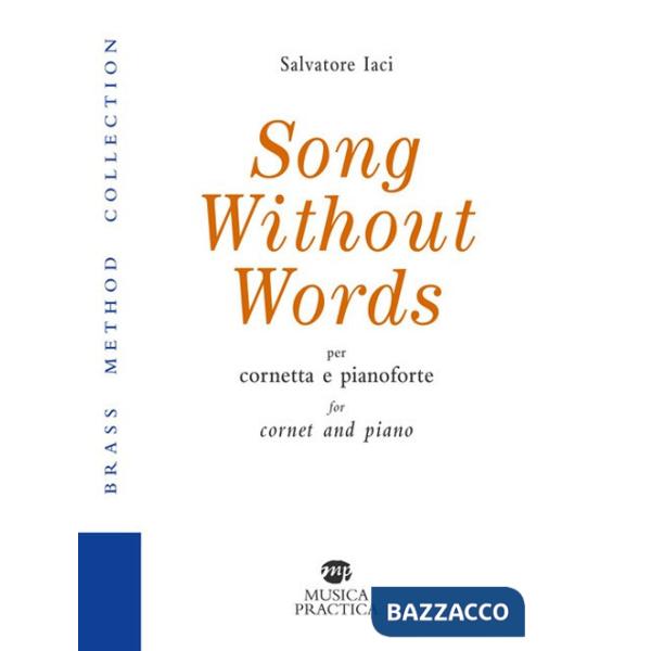 Song Without Words per cornetta e pianoforte. Tratto da una melodia di Marco Salvaggio. Note tecniche in italiano e inglese