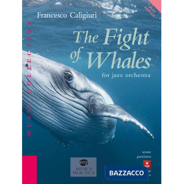 Fight of whales for jazz orchestra. Con Contenuto digitale per download e accesso online (The)