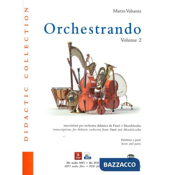 Orchestrando. Trascrizioni per orchestra didattica da Gabriel Faurè e Felix Mendellssohn. Con Contenuto digitale per download. V