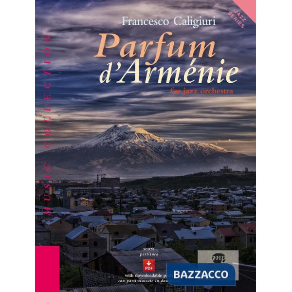 Parfum d'Arménie for jazz orchestra. Ediz. italiana e inglese