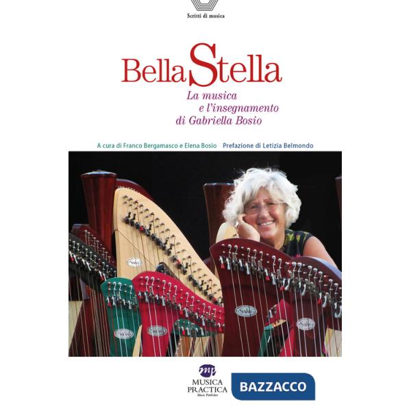 Bella stella. La musica e l'insegnamento di Gabriella Bosio