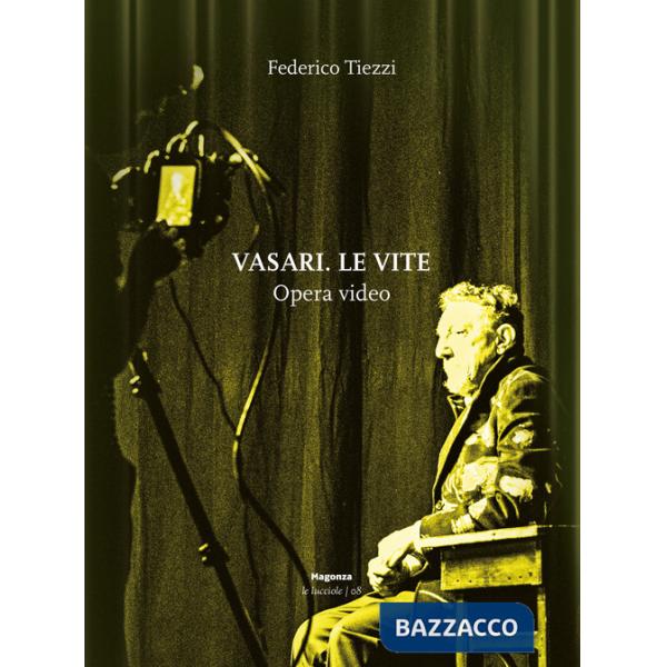 Vasari. Le vite. Opera video. Ediz. a colori