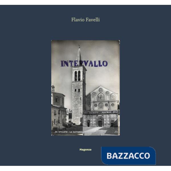 Flavio Favelli. Intervallo. Ediz. italiana e inglese