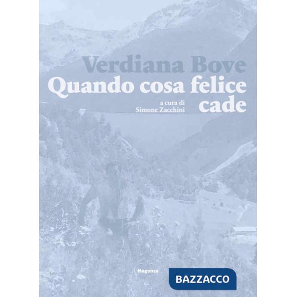 Verdiana Bove. Quando cosa felice cade