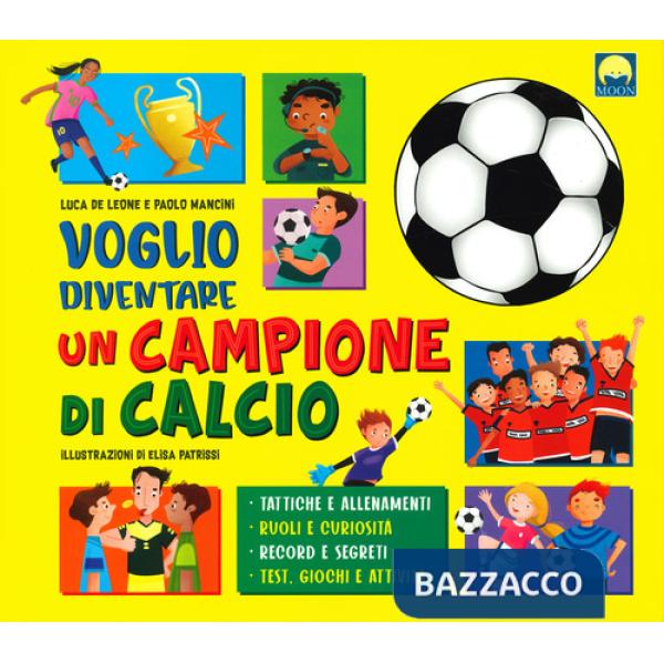 Voglio diventare un campione di calcio