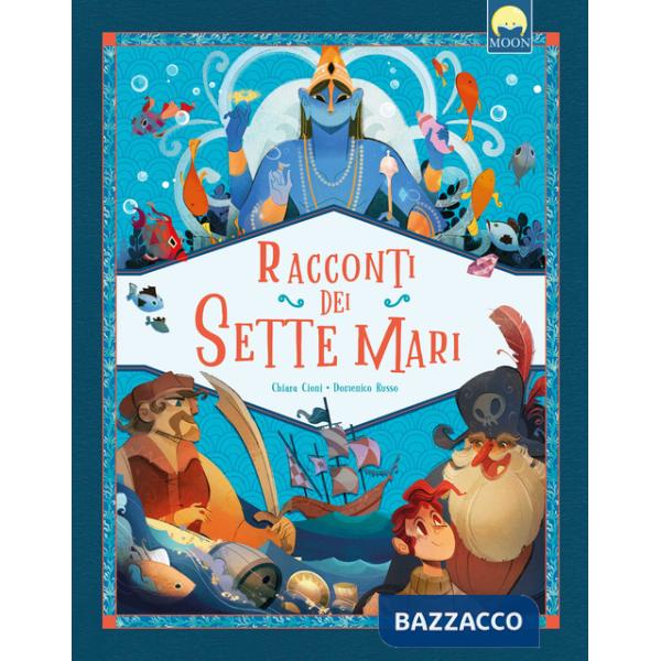 Racconti dei sette mari. Ediz. a colori