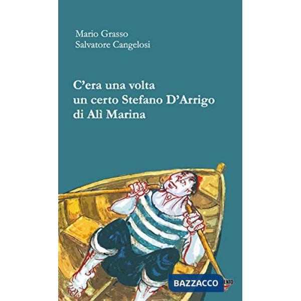 C'era una volta un certo Stefano D'Arrigo di Alì marina