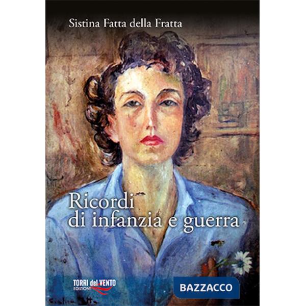 Ricordi di infanzia e guerra