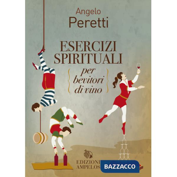 Esercizi spirituali per bevitori di vino