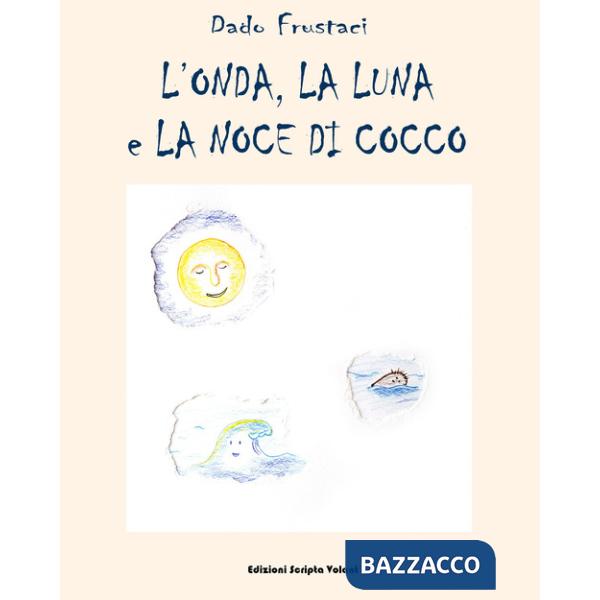 Onda, la luna e la noce di cocco (L')