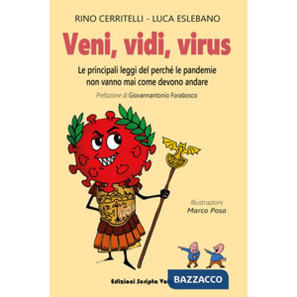 Veni, vidi, virus. Le principali leggi del perché le pandemie non vanno mai come devono andare