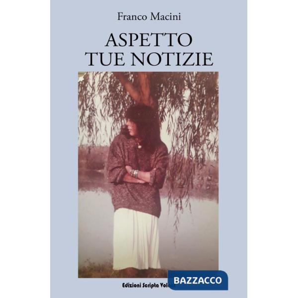 Aspetto tue notizie