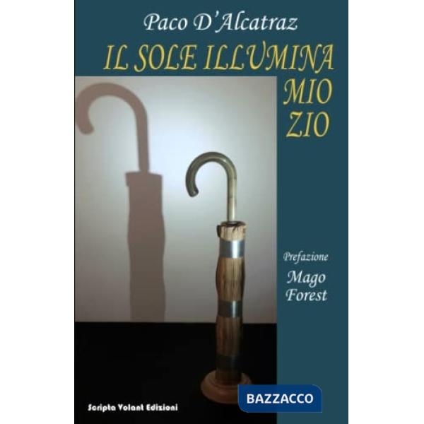 Sole illumina mio zio (Il)